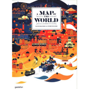 A Map Of The World: The World According to Illustrators and Storytellers