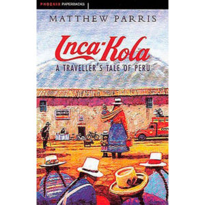 Inca-Kola: A Traveller's Tale of Peru