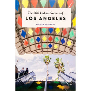 The 500 Hidden Secrets of Los Angeles