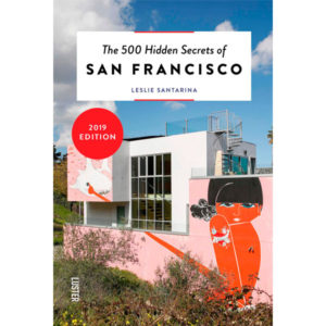 The 500 Hidden Secrets of San Francisco