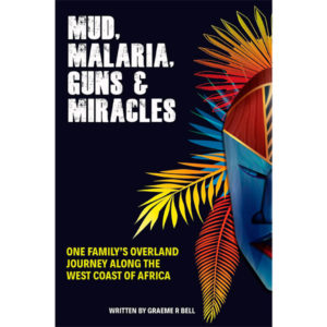 Mud, Malaria, Guns And Miracles