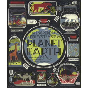 The-Incredible-Ecosystems-Of-Planet-Earth Book