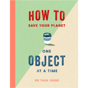 How To Save Your Planet One Object At A Time